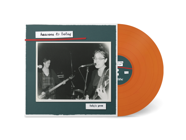 PRE-ORDER: Heavens to Betsy "baby's gone" LP (Tangerine Vinyl)