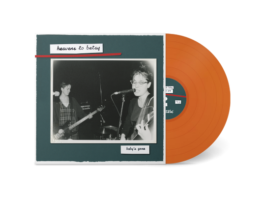 PRE-ORDER: Heavens to Betsy "baby's gone" LP (Tangerine Vinyl)