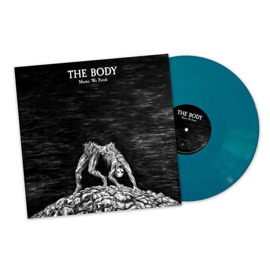 PRE-ORDER: The Body "Master, We Perish" LP (Indie Exclusive Opaque Jade Blue Vinyl)