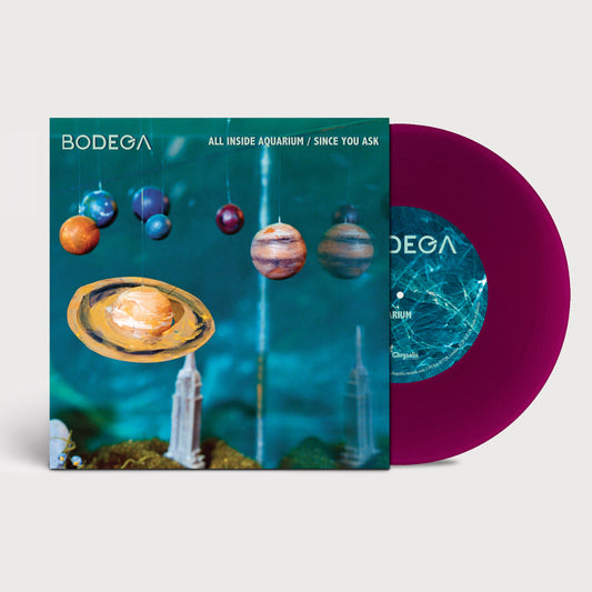 PRE-ORDER: Bodega "All Inside Aquarium b/w Since You Ask" 7" (Color Vinyl)