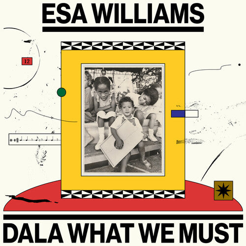 PRE-ORDER: Esa Williams "Dala What We Must" 2xLP