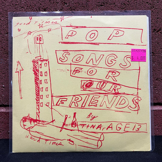 Used Vinyl: Tina, Age 13 ‎"Pop Songs For Our Friends" 7" (1994 Press)