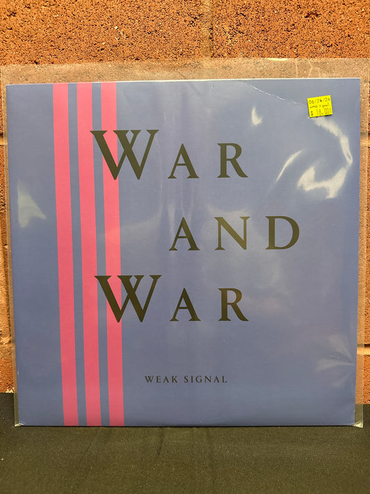 Used Vinyl:  Weak Signal ”War And War” LP