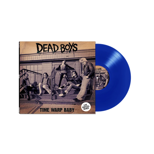 Dead Boys "Time Warp Baby" LP (Blue Vinyl)