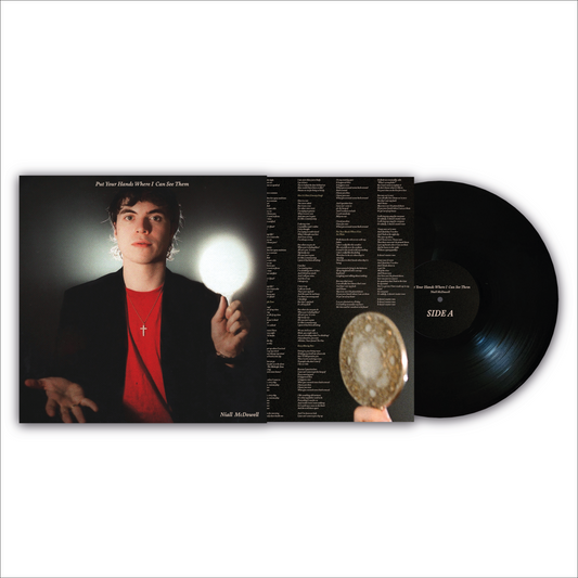 PRE-ORDER: Niall McDowell "Put Your Hands Where I Can See Them" LP
