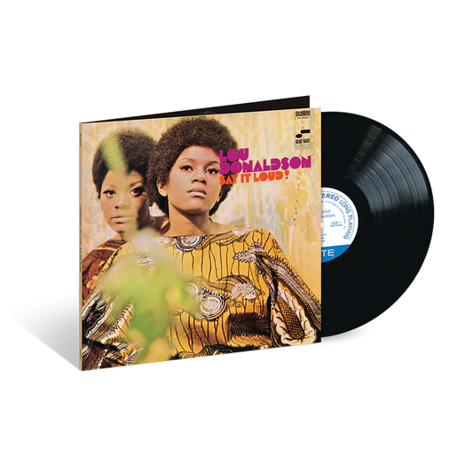 Lou Donaldson "Say It Loud! (Blue Note Classic Vinyl Edition)" LP
