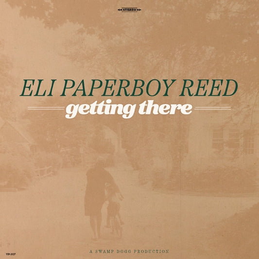 PRE-ORDER: Eli Paperboy Reed "Getting There" LP