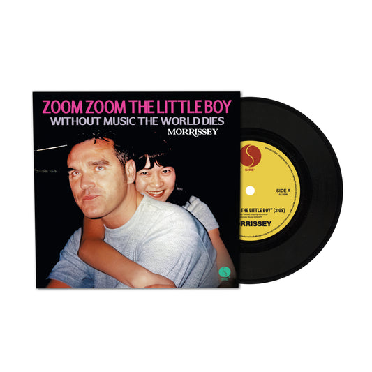PRE-ORDER: Morrissey "Zoom Zoom the Little Boy / Without Music the World Dies" 7"