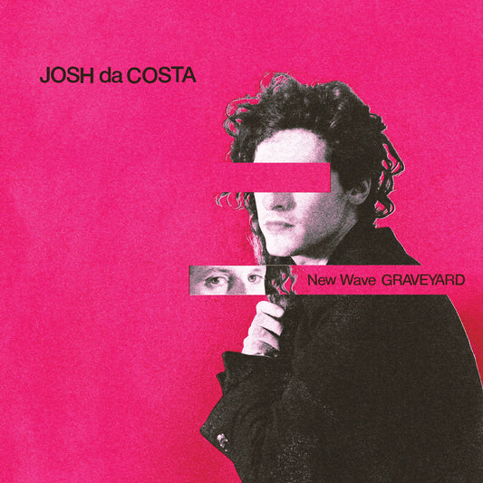 PRE-ORDER: Josh da Costa "New Wave Graveyard" LP