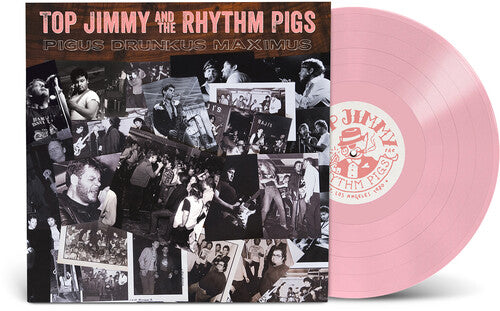 PRE-ORDER: Top Jimmy And The Rhythm Pigs "Pigus Drunkus Maximus" LP (Pig Pink Vinyl)