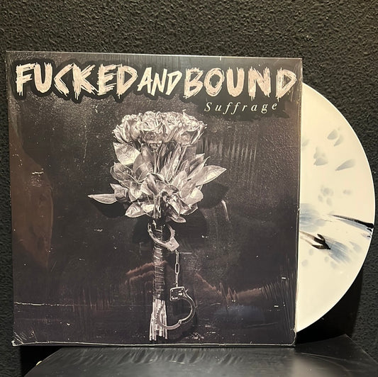 USED VINYL: Fucked & Bound "Suffrage" LP (Black Splatter Vinyl)