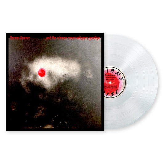 PRE-ORDER: Bonner Kramer "...and the crimson moon whispers goodbye" LP (Clear Vinyl)