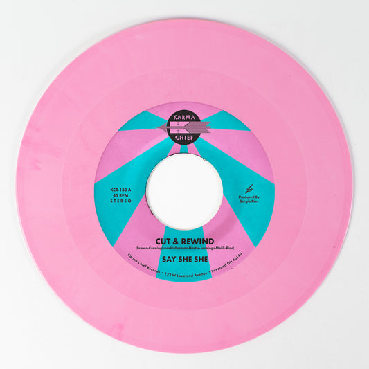 Say She She "Cut & Rewind / Disco Life" 7" (Pink Vinyl)