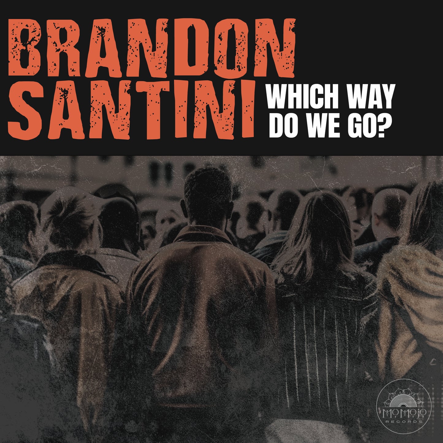PRE-ORDER: Brandon Santini "Which Way Do We Go?" LP