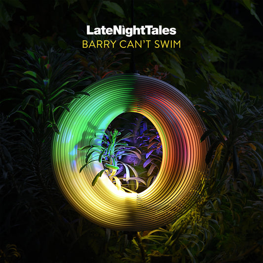 PRE-ORDER: Barry Can’t Swim "Late Night Tales: Barry Can't Swim" LP (Indie Exclusive)