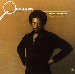 Quincy Jones "You've Got It Bad Girl" LP
