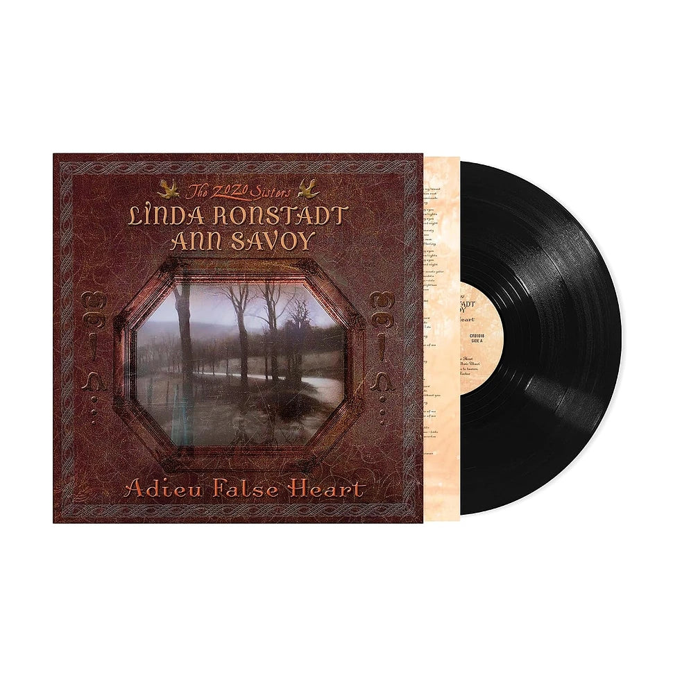 PRE-ORDER: Linda Ronstadt/Ann Savoy "Adieu False Heart" LP