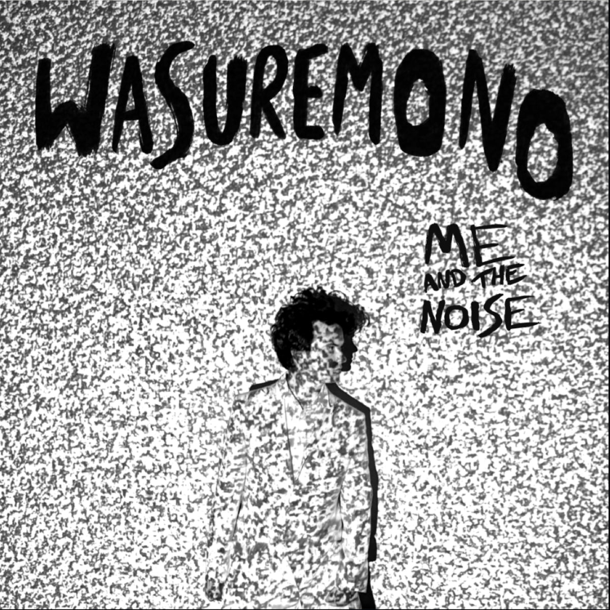 PRE-ORDER: Wasuremono "Me And The Noise" LP