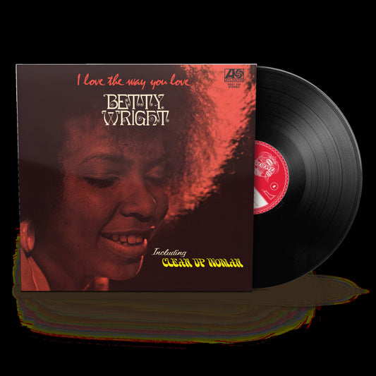 PRE-ORDER: Betty Wright "I Love The Way You Love" LP (180g Vinyl, Rhino Reserve Edition)