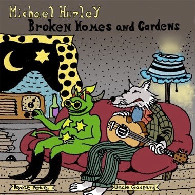 Michael Hurley "Broken Homes and Gardens" LP
