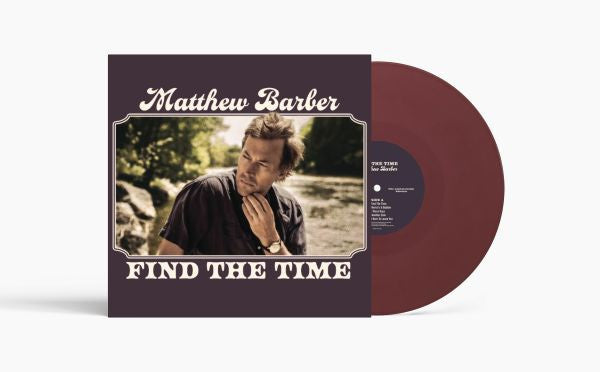 PRE-ORDER: Matthew Barber "Find The Time" LP ("Vintage Burgundy" Color Vinyl)