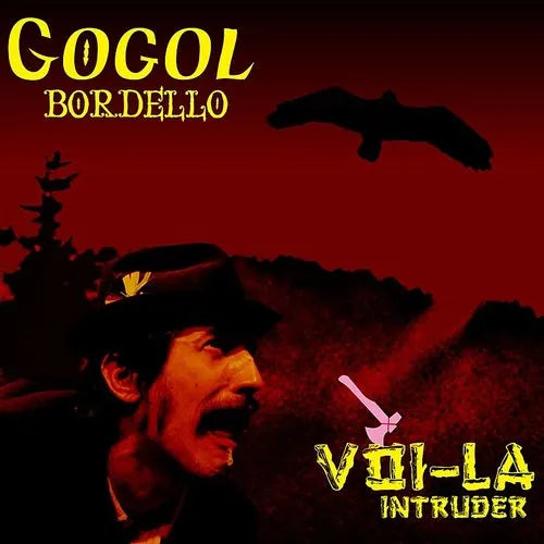 Gogol Bordello "Voi-La Intruder" LP
