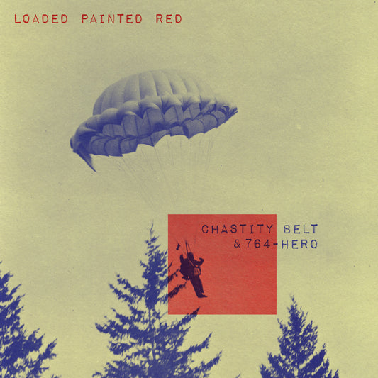 Chastity Belt & 764-Hero "Loaded Painted Red" 7" Single (Opaque Purple Vinyl)