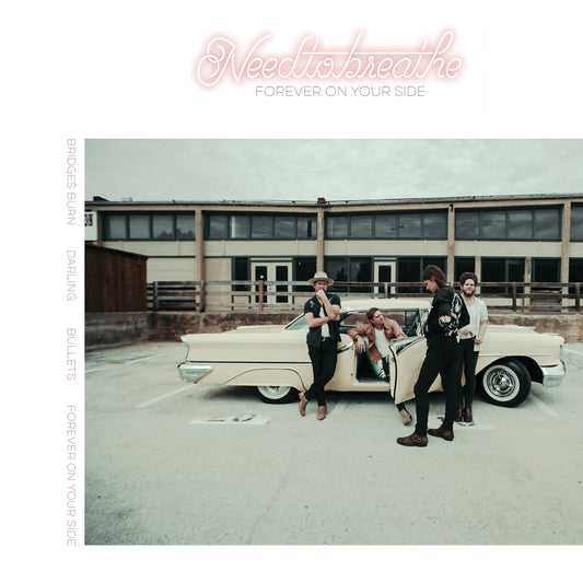 PRE-ORDER: NEEDTOBREATHE "Forever On Your Side (Niles City Sound Sessions)" 12" EP (White Vinyl)