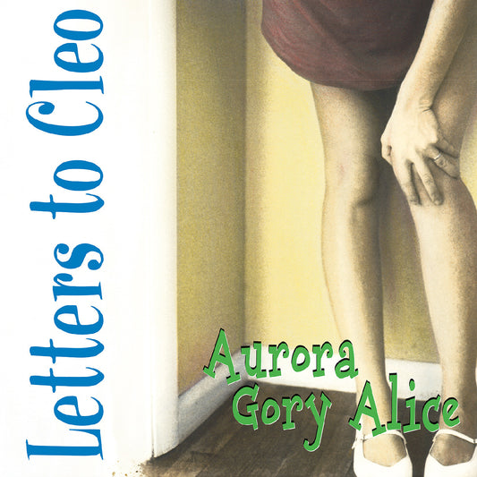 PRE-ORDER: Letters to Cleo "Aurora Gory Alice (Remastered)" LP (Sea Blue Vinyl)