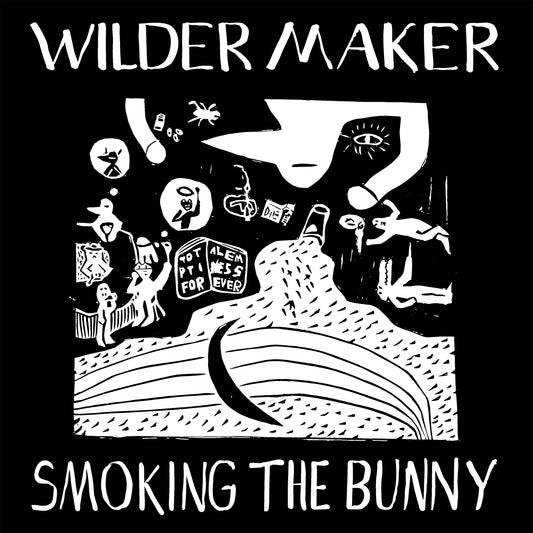 PRE-ORDER: Wilder Maker "Smoking the Bunny" LP