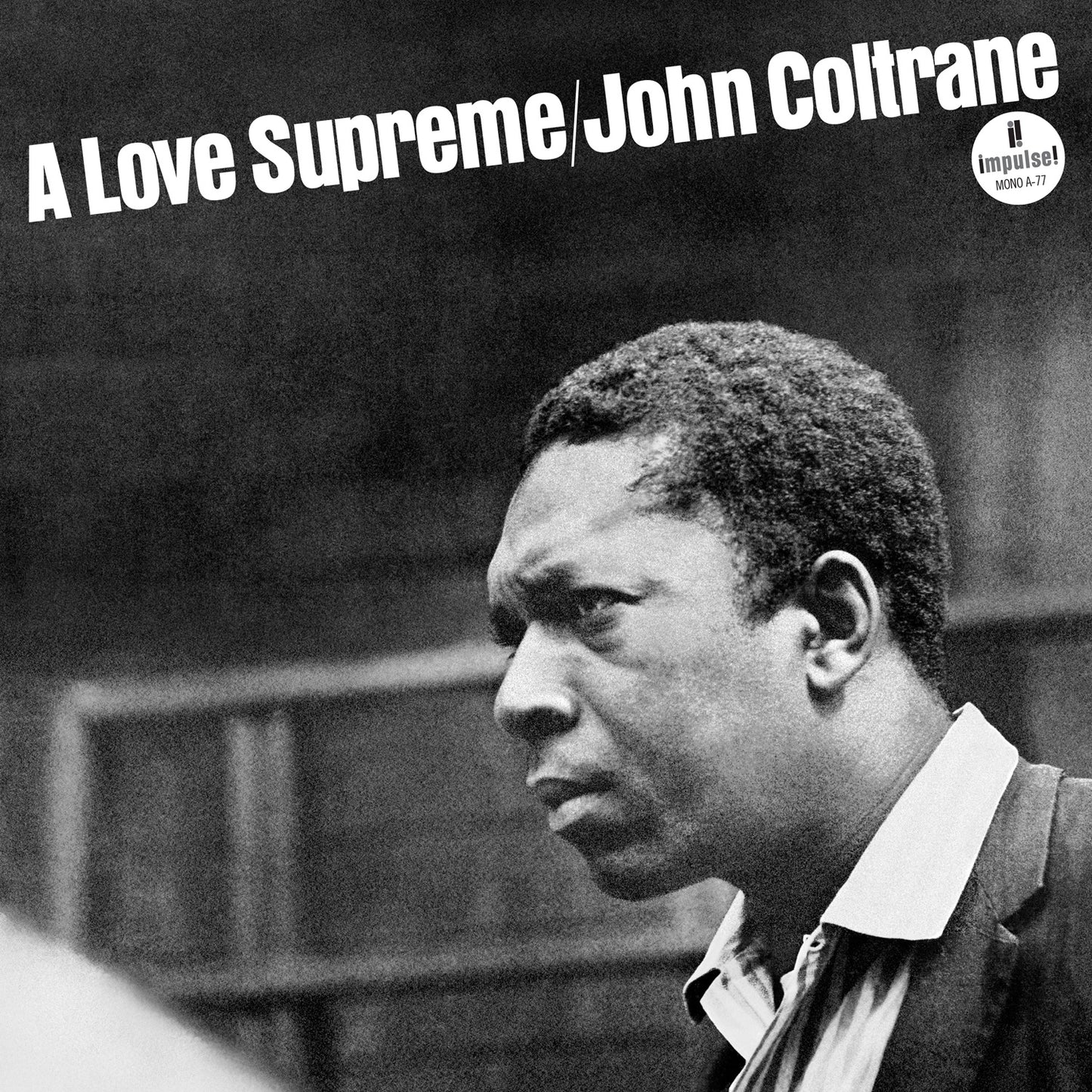 John Coltrane "A Love Supreme (Monophonic Edition)" LP (180g "Vinyl)