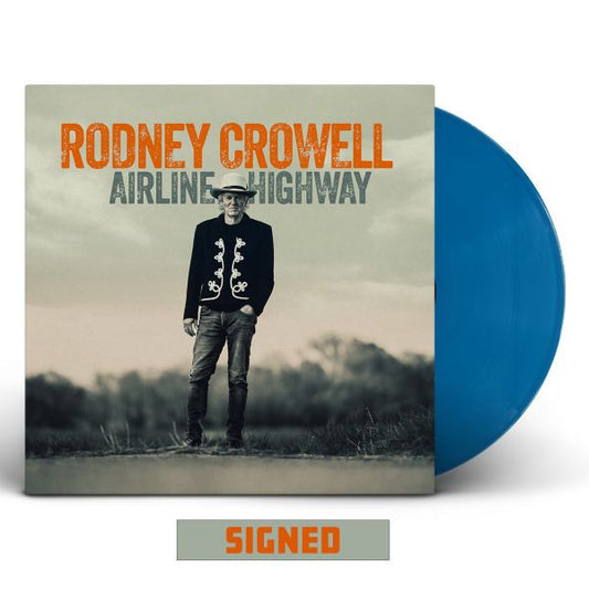 Rodney Crowell "Airline Highway" LP (Signed Indie Exclusive Cobalt Vinyl)