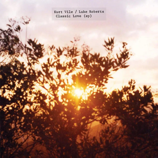 Kurt Vile "Classic Love" 12" EP
