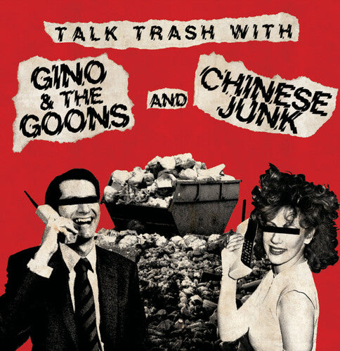 Gino & The Goons / Chinese Junk "Talk Trash With" LP