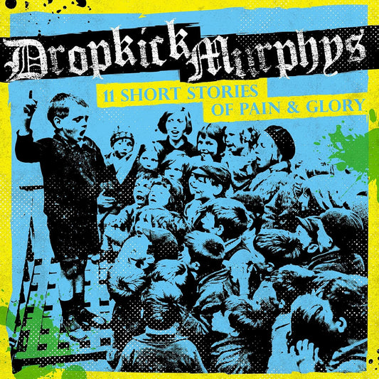 PRE-ORDER: Dropkick Murphys "11 Short Stories of Pain & Glory" CD