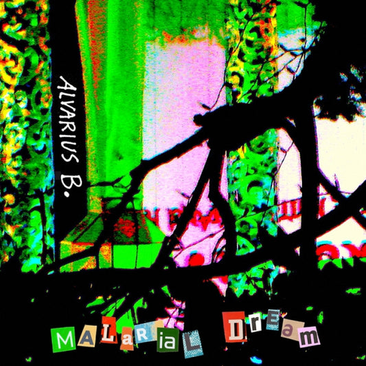 PRE-ORDER: Alvarius B. "Malarial Dream" LP