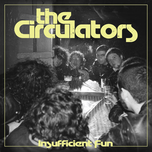 The Circulators "Insufficient Fun" LP