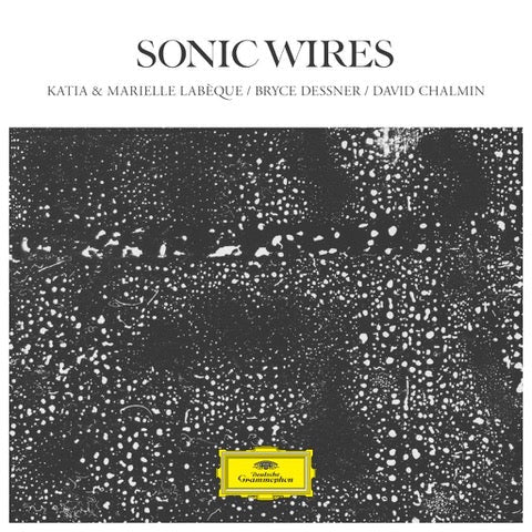 PRE-ORDER: Katia Labeque/Marielle Labeque/David Chalmin/Bryce Dessner "Sonic Wires" 2xLP