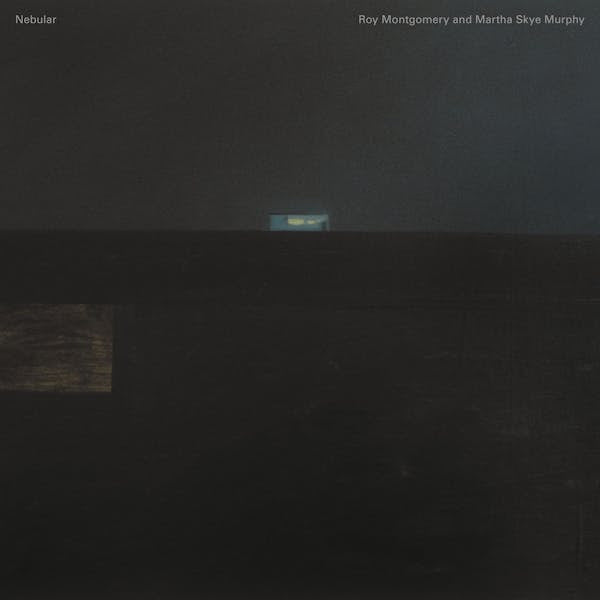 PRE-ORDER: Roy Montgomery & Martha Skye Murphy "Nebular" LP
