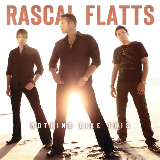 PRE-ORDER: Rascal Flatts "Nothing Like This (15 Year Anniversary)" LP (White Vinyl)
