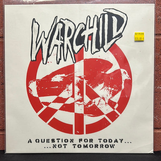 Used Vinyl:  Warchild ”A Question For Today...Not Tomorrow” LP