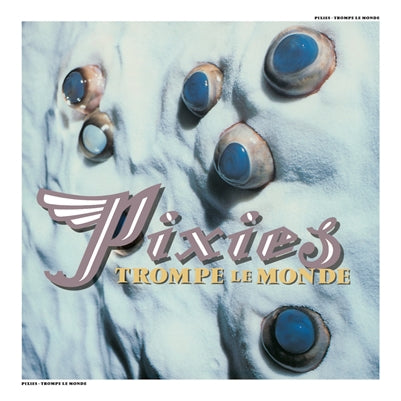 PRE-ORDER: Pixies "Trompe le Monde" LP