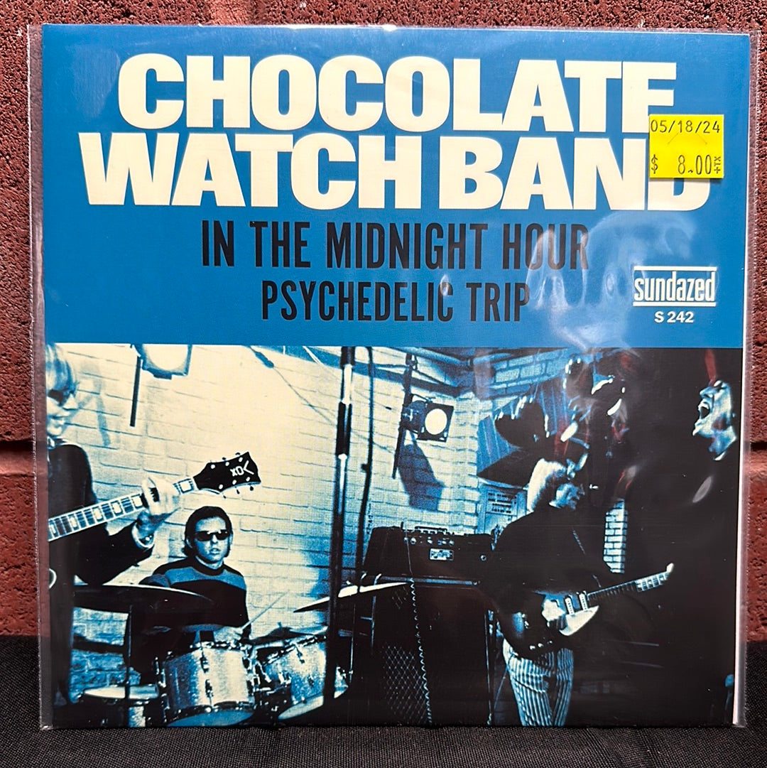 Used Vinyl:  The Chocolate Watchband ”In The Midnight Hour / Psychedelic Trip” 7"