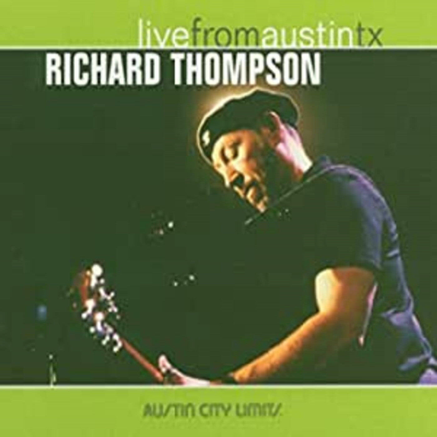 PRE-ORDER: Richard Thompson "Live From Austin, TX" 2xLP (Lime Green Vinyl)