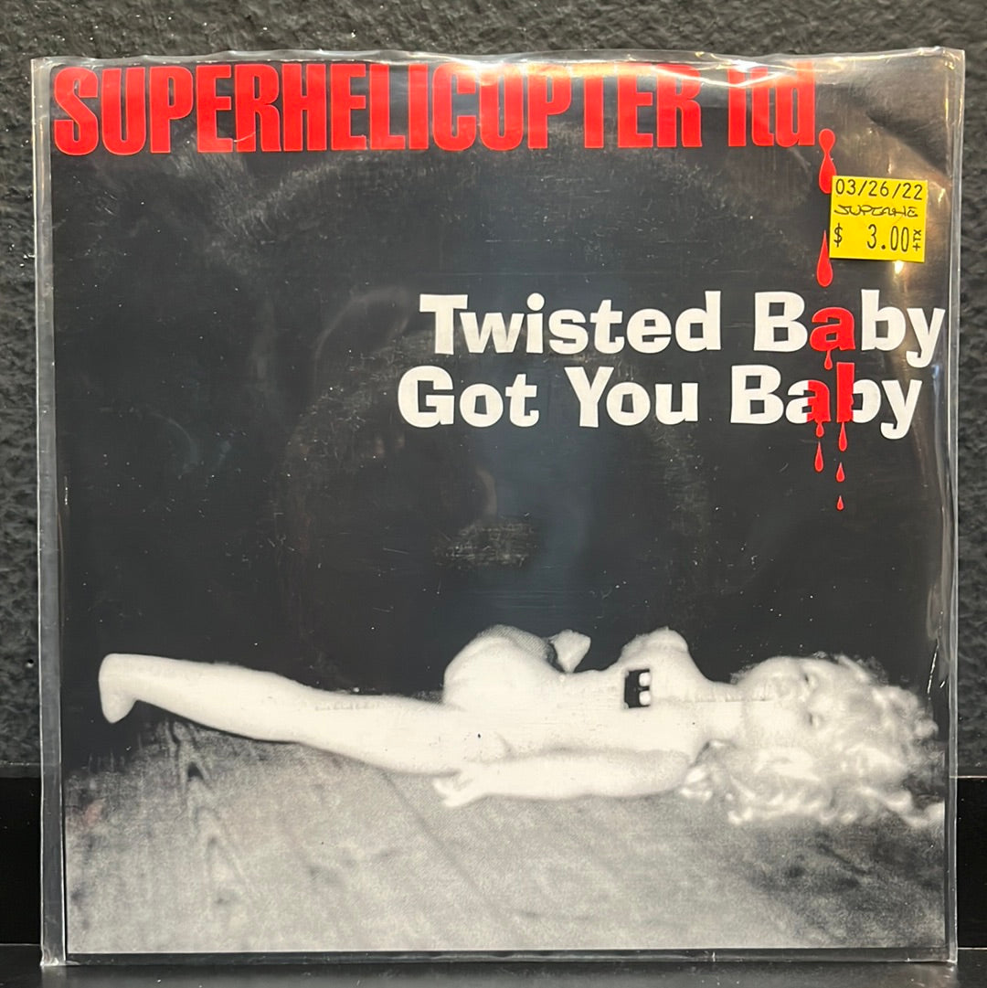 USED VINYL: Superhelicopter “Twisted Baby / Got You Baby” 7"