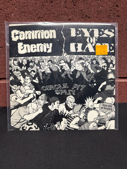 Used Vinyl:  Common Enemy / Eyes Of Hate ”Circle Pit Split” 7"