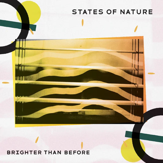 States Of Nature "Brighter Than Before" LP (Yellow Vinyl)