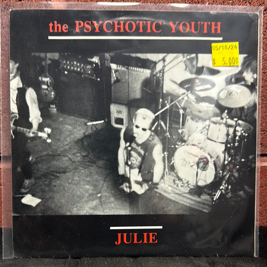 Used Vinyl:  Psychotic Youth ”Julie” 7"