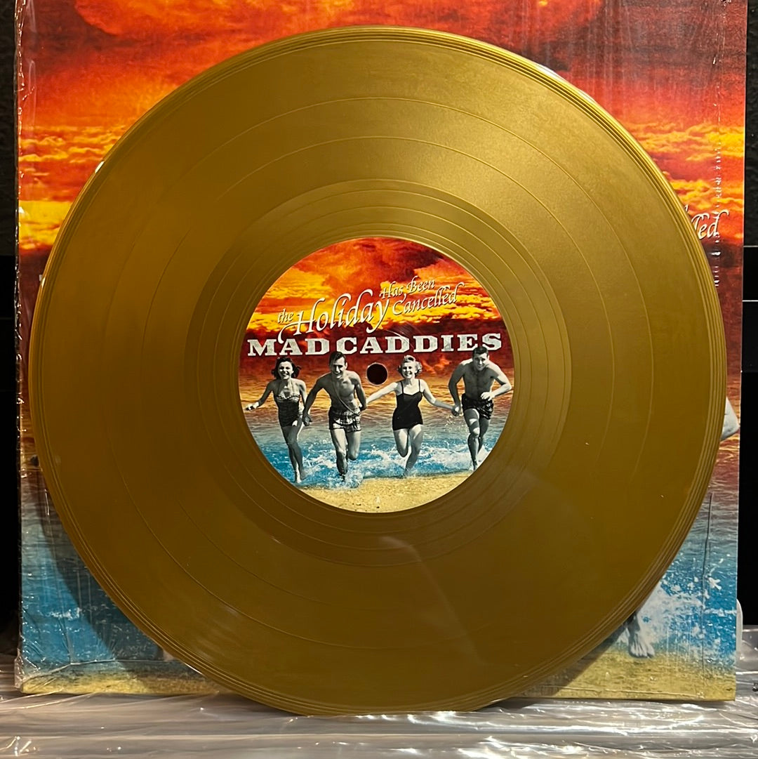 Used Vinyl:  Mad Caddies ”The Holiday Has Been Cancelled” 10" (Gold Vinyl)