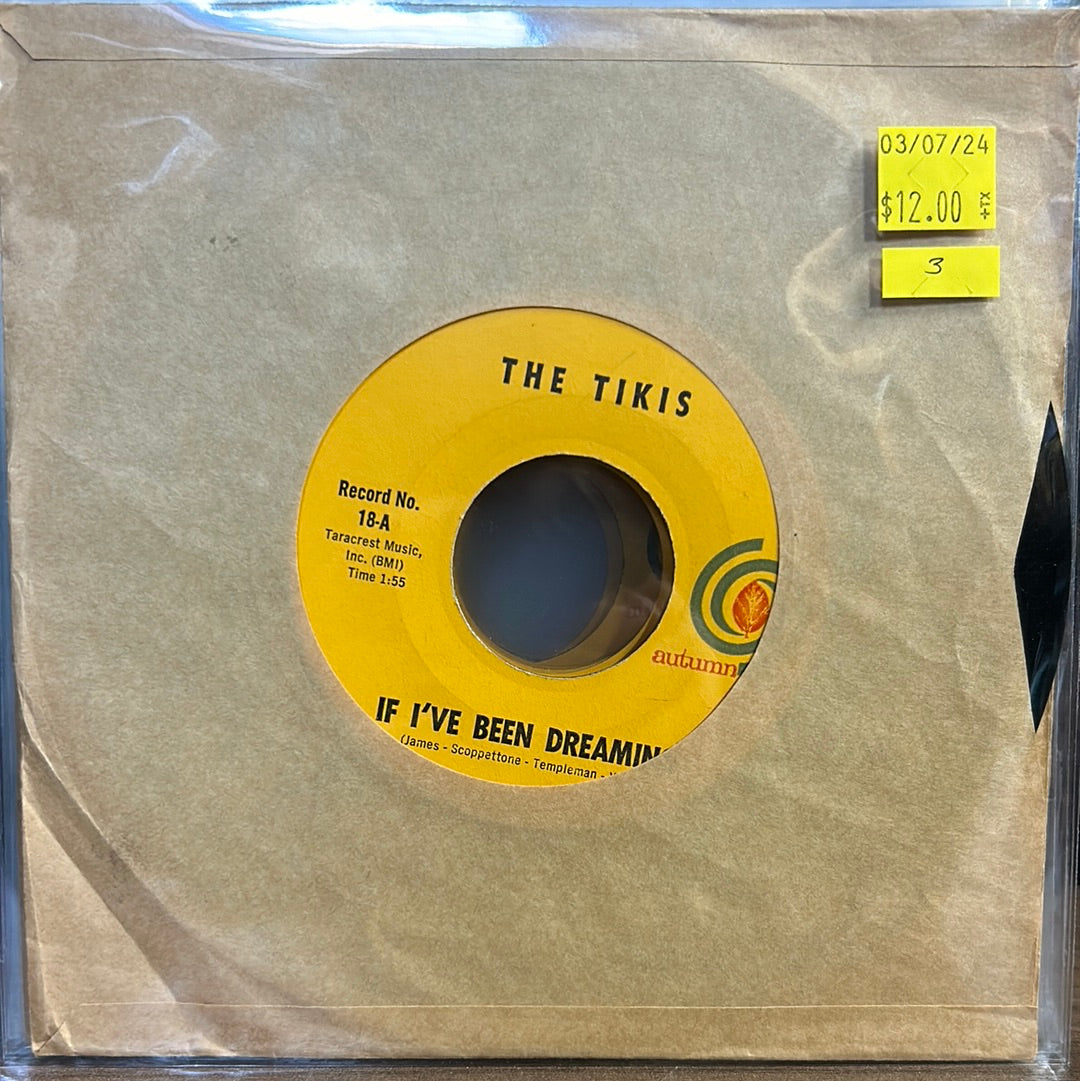 Used Vinyl:  The Tikis ”If I've Been Dreaming” 7"